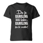 Da Je Karolina Biti Lako, Karolina Bio Bi Svatko