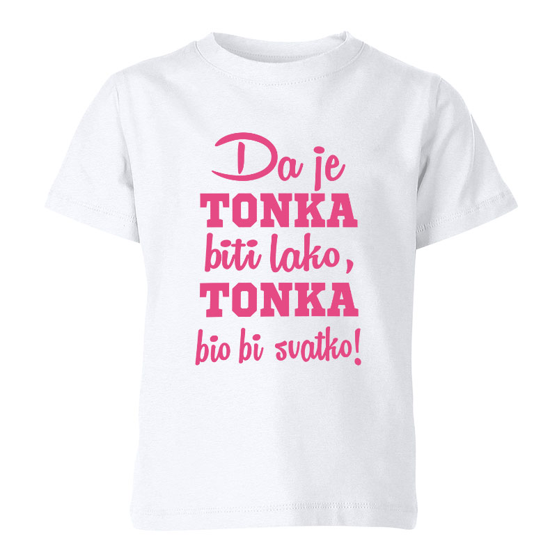 da je tonka -2 (7) Da Je Tonka Biti Lako, Tonka Bio Bi Svatko - Slika 1