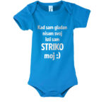 Kad Sam Gladan Nisam Svoj Isti Sam Striko Moj :)