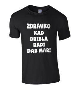 Zdravko Kad Dribla Radi Dar Mar!