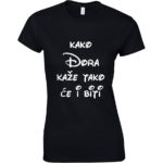 Kako Dora Kaže Tako Će I Biti