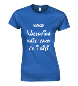 Kako Valentina Kaže Tako Će I Biti