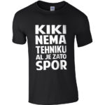 Kiki Nema Tehniku Al Je Zato Spor