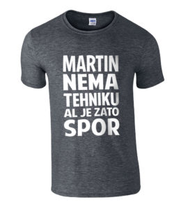 Martin Nema Tehniku Al Je Zato Spor