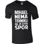 Mihael Nema Tehniku Al Je Zato Spor