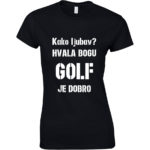 Kako Ljubav? Hvala Bogu Golf Je Dobro