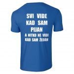 Svi Vide Kad Sam Pijan A Nitko Ne Vidi Kad Sam Žedan