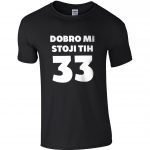 Dobro Mi Stoji Tih 33
