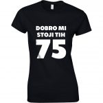 Dobro Mi Stoji Tih 75