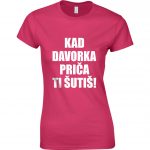 Kad Davorka Priča Ti Šutiš