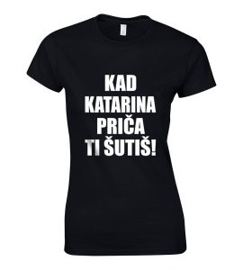 Kad Katarina Priča Ti Šutiš