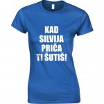 Kad Silvija Priča Ti Šutiš