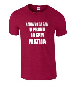 Naravno Da Sam U Pravu Ja Sam Matija