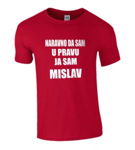 Naravno Da Sam U Pravu Ja Sam Mislav