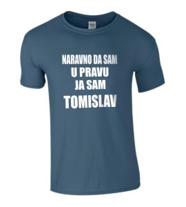 Naravno Da Sam U Pravu Ja Sam Tomislav