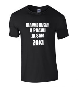 Naravno Da Sam U Pravu Ja Sam Zoki