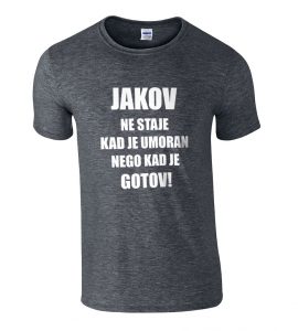 Jakov Ne Staje Kad Je Umoran, Nego Kad Je Gotov