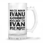 Neće Niko Ivanu Govorit Koliko Će Ivan Pive Popit