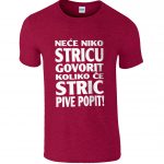 Neće Niko Stricu Govorit Koliko Će Stric Pive Popit