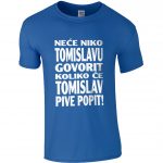 Neće Niko Tomislavu Govorit Koliko Će Tomislav Pive Popit