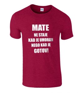 Mate Ne Staje Kad Je Umoran, Nego Kad Je Gotov