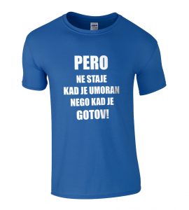 Pero Ne Staje Kad Je Umoran, Nego Kad Je Gotov