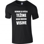 Nemam Ja Višak Težine, Nego Manjak Visine