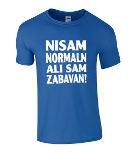 Nisam Normalan Ali Sam Zabavan