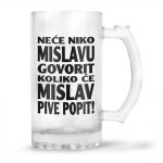 Neće Niko Mislavu Govorit Koliko Će Mislav Pive Popit