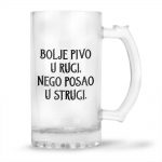 Bolje Pivo U Ruci, Nego Posao U Struci