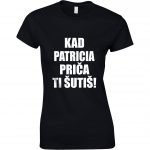 Kad Patricia Priča Ti Šutiš