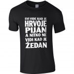 Svi Vide Kad Je Hrvoje Pijan A Nitko Ne Vidi Kad Je Žedan