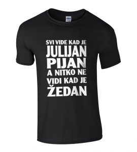 Svi Vide Kad Je Julijan Pijan A Nitko Ne Vidi Kad Je Žedan