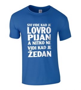 Svi Vide Kad Je Lovro Pijan A Nitko Ne Vidi Kad Je Žedan