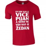 Svi Vide Kad Je Vice Pijan A Nitko Ne Vidi Kad Je Žedan