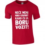 Neće Meni Niko Govorit Kako Ću Ja Boru Vozit