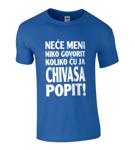 Neće Meni Niko Govorit Koliko Ću Ja Chivasa Popit