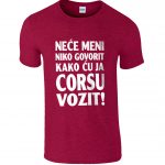 Neće Meni Niko Govorit Kako Ću Ja Corsu Vozit
