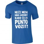 Neće Meni Niko Govorit Kako Ću Ja Punto Vozit