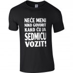 Neće Meni Niko Govorit Kako Ću Ja Sedmicu Vozit
