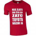 Nije Zlato Sve Što Sja Zato Toyotu Vozim Ja