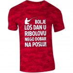 Bolje Loš Dan U Ribolovu Nego Dobar Na Poslu