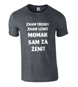 Znam Tremit Znam Lemit Momak Sam Za Ženit
