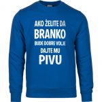 Ako Želite Da Branko Bude Dobre Volje Dajte Mu Pivu