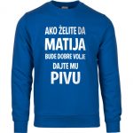 Ako Želite Da Matija Bude Dobre Volje Dajte Mu Pivu