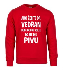 Ako Želite Da Vedran Bude Dobre Volje Dajte Mu Pivu