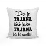 Da Je Tajana Biti Lako, Tajana Bio Bi Svatko! - Slika 2