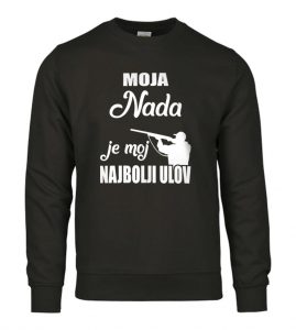 Moja Nada Je Moj Najbolji Ulov