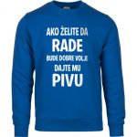 Ako Želite Da Rade Bude Dobre Volje Dajte Mu Pivu