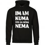 Imam Kuma Što Ga Nitko Nema